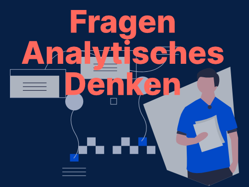 Analytisches Denken - Fragen im Vorstellungsgespräch