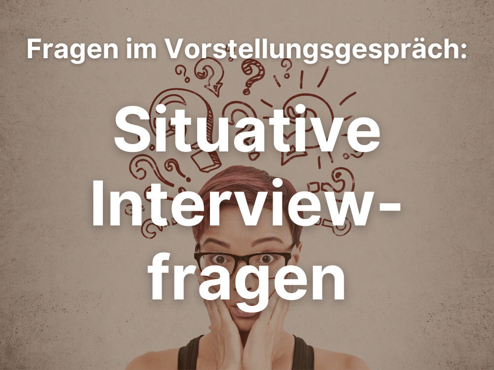 Situative Interviewfragen