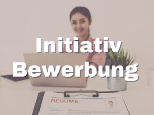 Initiativbewerbung - Die besten Tipps