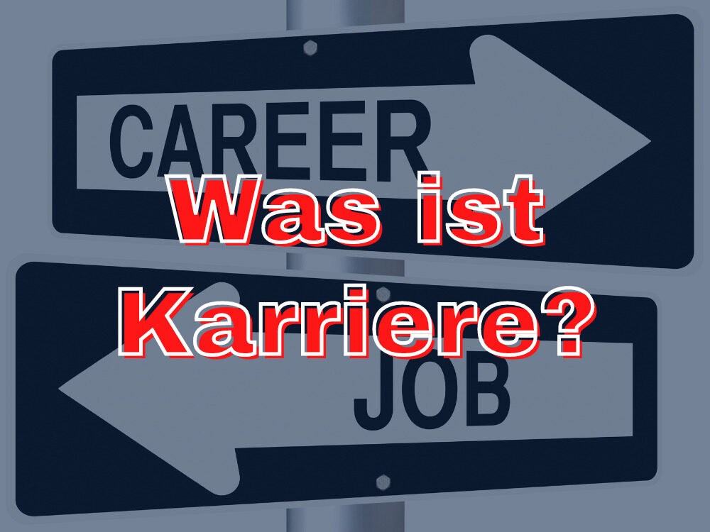 Was ist Karriere?