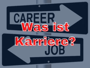 Was ist Karriere?