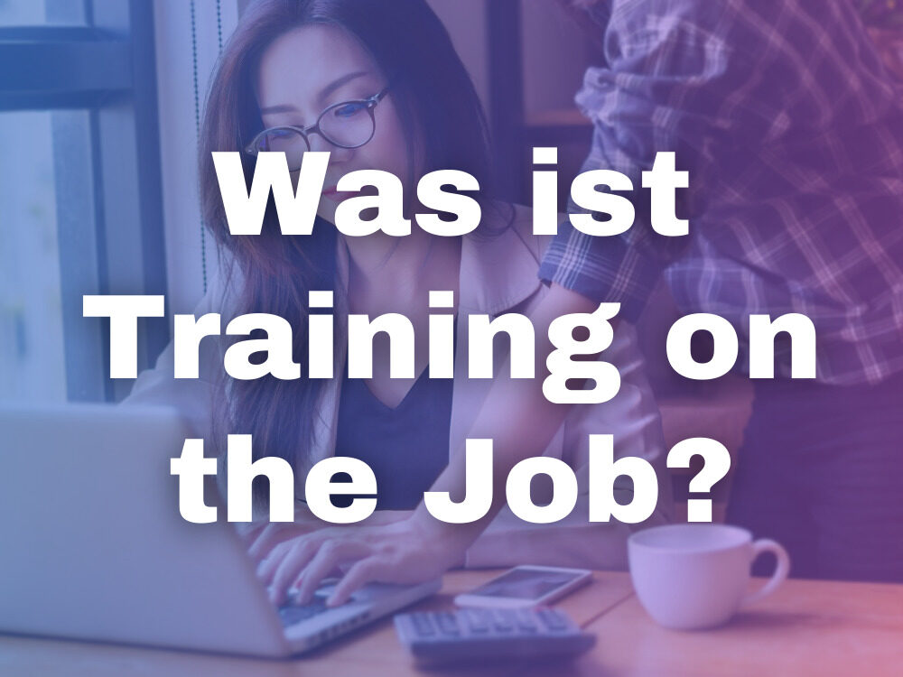 Was ist Training on the Job?