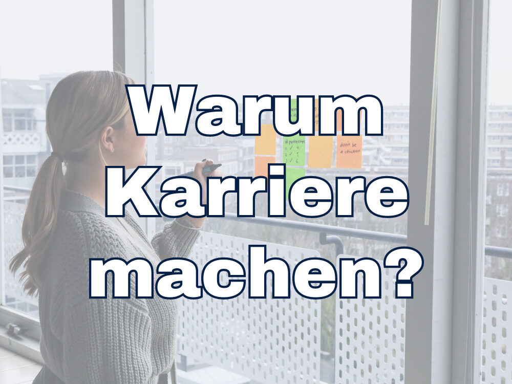 Warum Karriere machen? 5 gute Gründe!