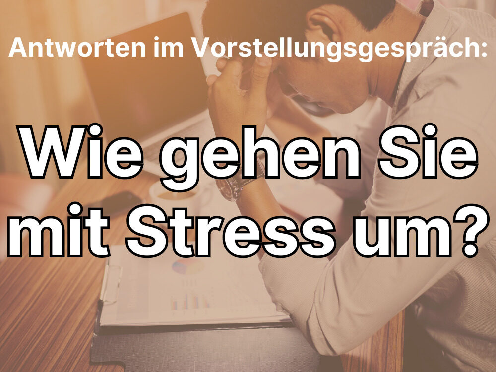 Wie gehen Sie mit Stress um?