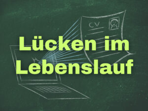 Lücken im Lebenslauf erklären - 6 einfache Tipps